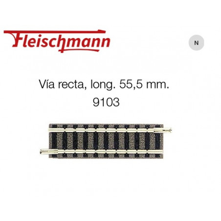 FLEISCHMANN :  VIA RECTA 55,5mm escala N