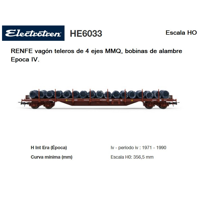 ELECTROTREN : RENFE vagon telero 4 ejes MMQ  bobinas de alambre Epoca IV escala HO