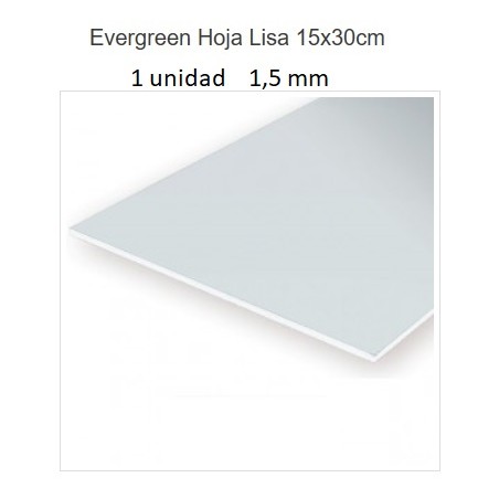 EVERGREEN : HOJA LISA  1 unidad  15 x 30 cm - 1,5  mm.