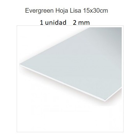 EVERGREEN : HOJA LISA  1 unidad  15 x 30 cm - 2 mm.