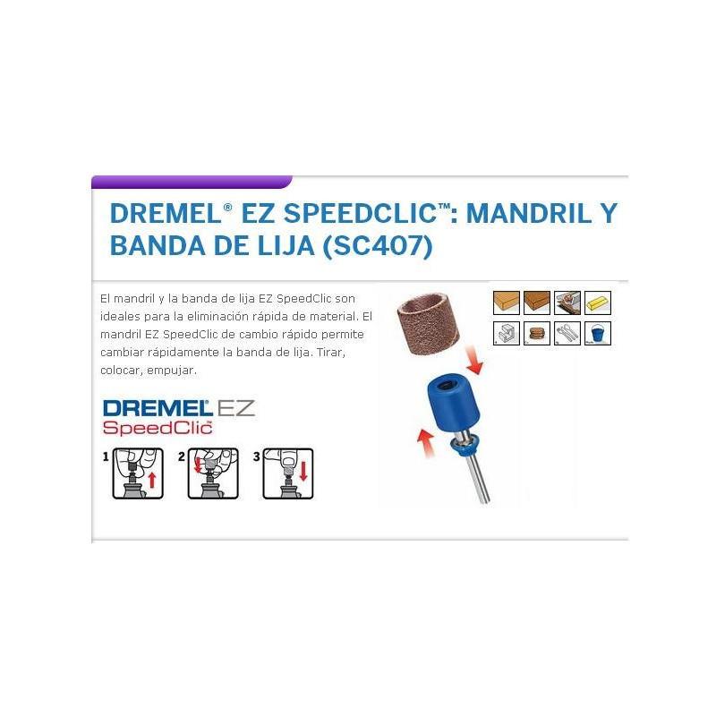 DREMEL : DREMEL EZ SPEEDCLICK MANDRIL Y BANDA DE LIJA (SC407)